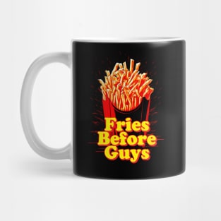 Fries Before Guys Mug